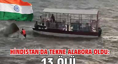 Hindistan'da tekne alabora oldu: 13 ölü