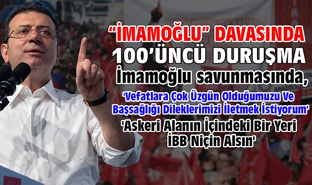 İBB'ye yönelik 'Yolsuzluk' davasında İmamoğlu hakim karşısında
