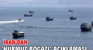 İran’dan ‘Hürmüz Boğazı’ açıklaması