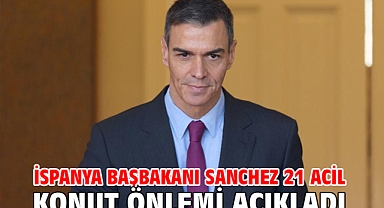 İspanya Başbakanı Sanchez 21 acil konut önlemi açıkladı