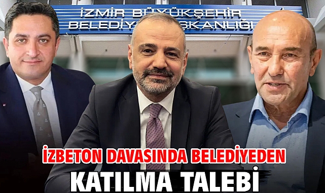 İZBETON davasında belediyeden katılma talebi