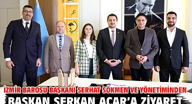 İzmir Barosu Başkanı Serhat Sökmen Ve Yönetiminden Başkan Serkan Acar’a Ziyaret 