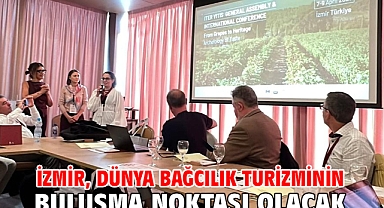 İzmir, dünya bağcılık turizminin buluşma noktası olacak