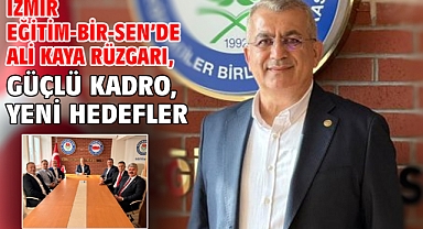 İzmir EĞİTİM-BİR-SEN'de Ali Kaya Rüzgarı, Güçlü Kadro, Yeni Hedefler