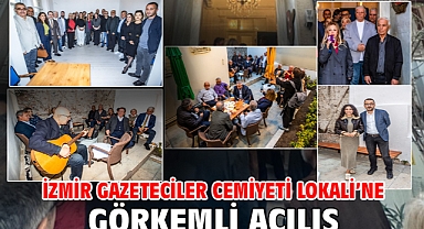 İzmir Gazeteciler Cemiyeti Lokali’ne Görkemli Açılış