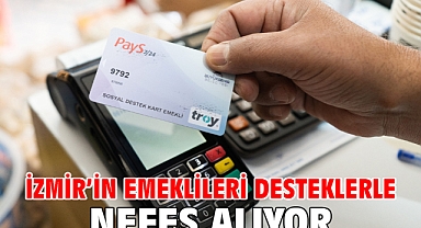 İzmir’in emeklileri desteklerle nefes alıyor