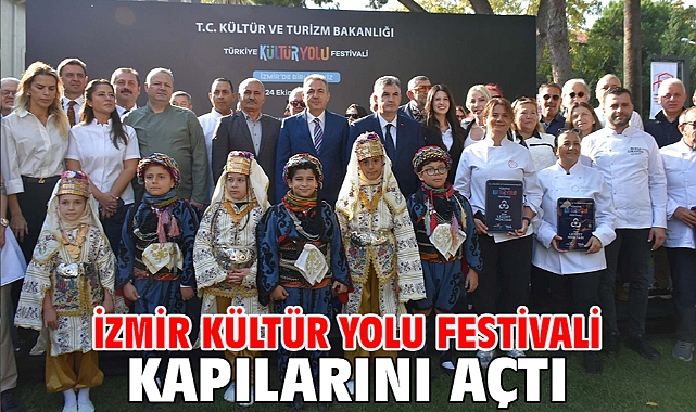 İzmir Kültür Yolu Festivali kapılarını açtı
