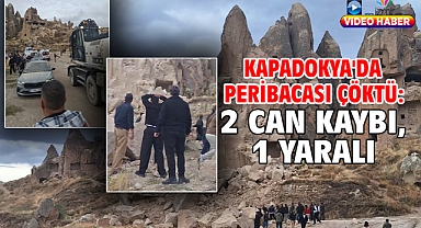 Kapadokya'da peribacası çöktü: 2 can kaybı, 1 yaralı