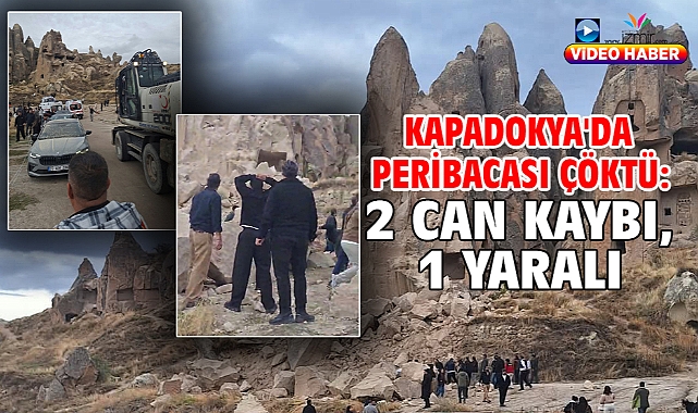 Kapadokya'da peribacası çöktü: 2 can kaybı, 1 yaralı