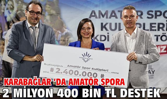 Karabağlar ‘da amatör spora 2 milyon 400 bin TL destek