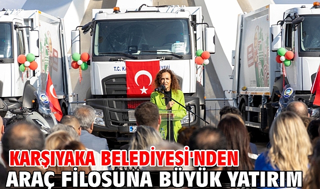 Karşıyaka Belediyesi'nden araç filosuna büyük yatırım