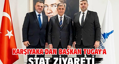 Karşıyaka'dan Başkan Tugay'a stat ziyareti