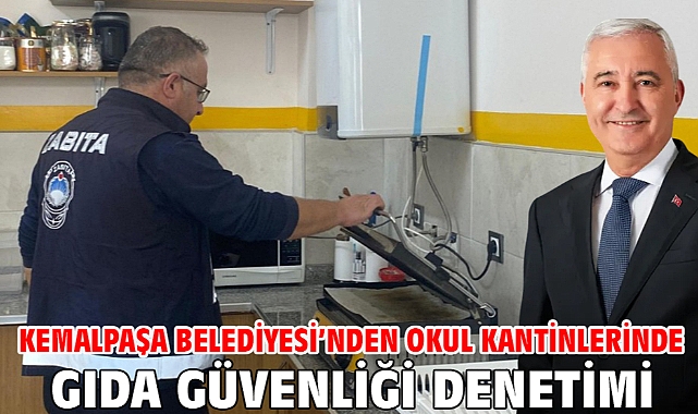 Kemalpaşa Belediyesi’nden Okul Kantinlerinde Gıda Güvenliği Denetimi