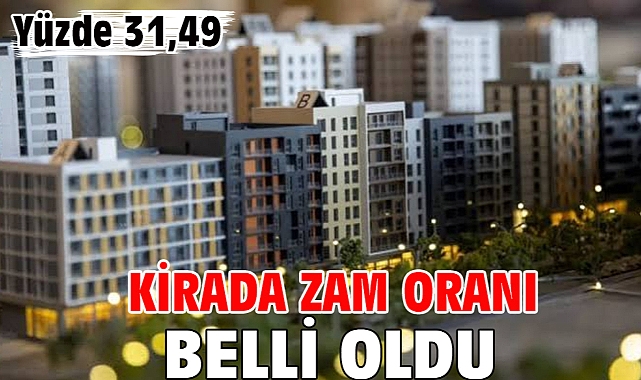 Kirada zam oranı belli oldu