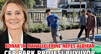 Konak’ın mahallelerine nefes aldıran Cep Park Projesi büyüyor