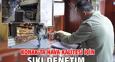 Konak’ta hava kalitesi için sıkı denetim