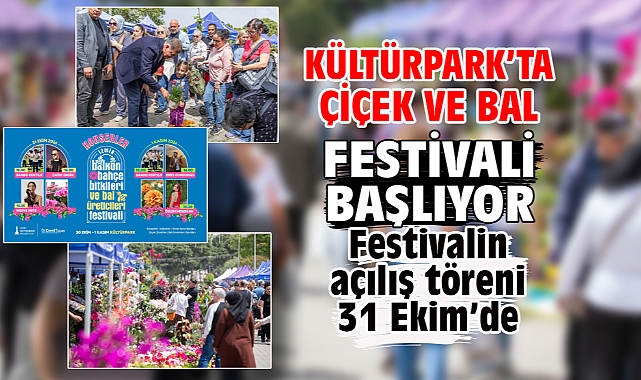 Kültürpark'ta çiçek ve bal festivali başlıyor