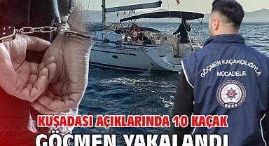 Kuşadası açıklarında 10 kaçak göçmen yakalandı