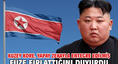 Kuzey Kore, yapay zekayla entegre edilmiş füze fırlattığını duyurdu