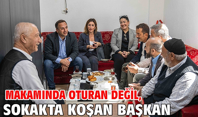 Makamında oturan değil, sokakta koşan Başkan