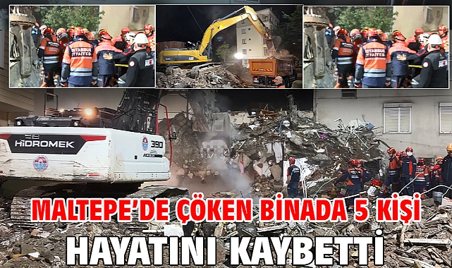 Maltepe’de çöken binada 5 kişi hayatını kaybetti