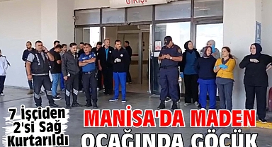 Manisa'da maden ocağında göçük