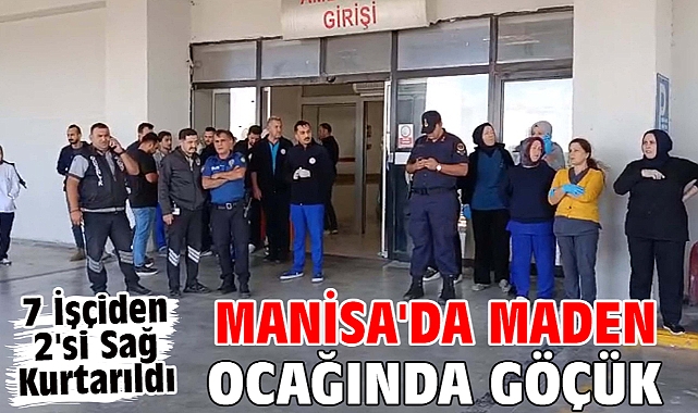 Manisa'da maden ocağında göçük