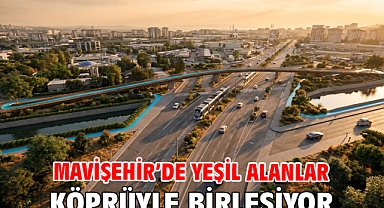 Mavişehir’de yeşil alanlar köprüyle birleşiyor