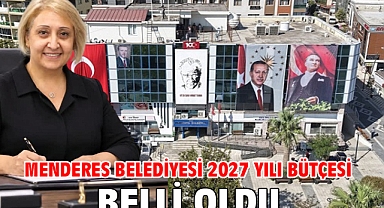 Menderes Belediyesi 2027 Yılı Bütçesi Belli Oldu