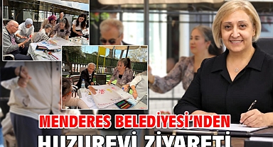 Menderes Belediyesi’nden Huzurevi Ziyareti