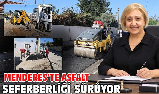 Menderes’te Asfalt Seferberliği Sürüyor