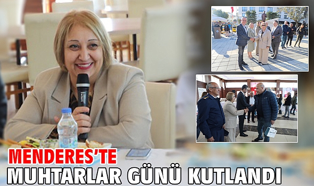 Menderes’te Muhtarlar Günü Kutlandı