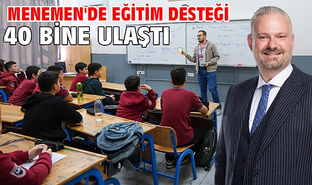 Menemen'de eğitim desteği 40 bine ulaştı!