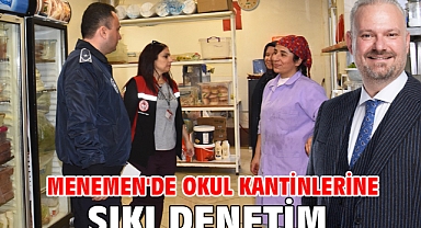 Menemen'de okul kantinlerine sıkı denetim