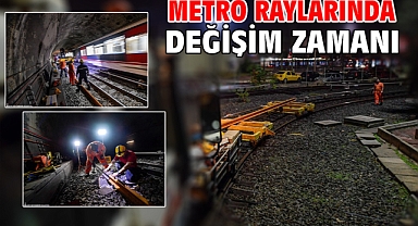 Metro raylarında değişim zamanı