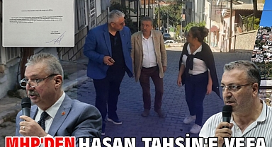MHP'den Hasan Tahsin'e Vefa