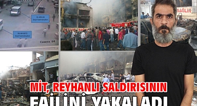 MİT, Reyhanlı saldırısının failini yakaladı