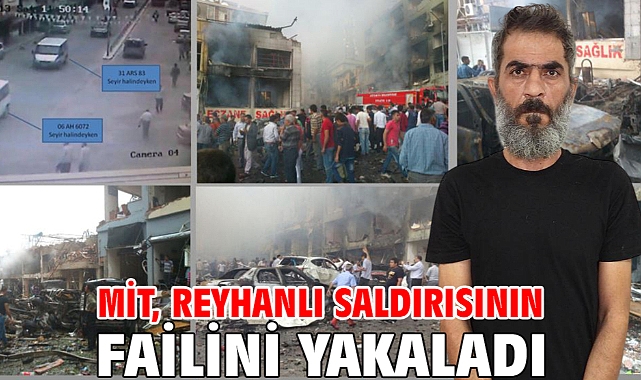 MİT, Reyhanlı saldırısının failini yakaladı