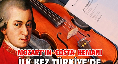 Mozart’ın 'Costa' kemanı ilk kez Türkiye’de