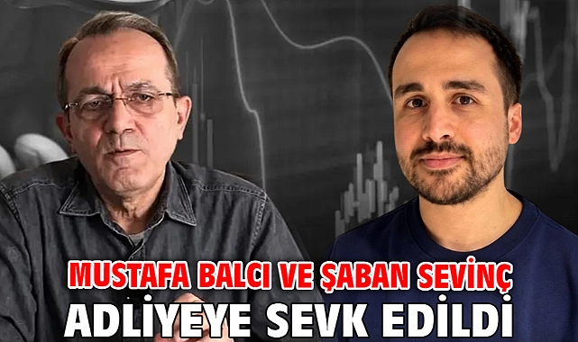 Mustafa Balcı ve Şaban Sevinç adliyeye sevk edildi