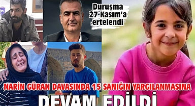 Narin Güran davasında 15 sanığın yargılanmasına devam edildi