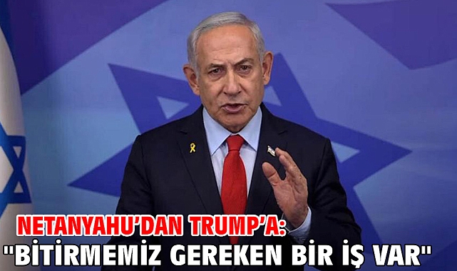 Netanyahu’dan Trump’a: