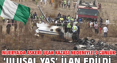 Nijerya'da askeri uçak kazası nedeniyle 3 günlük ‘ulusal yas’ ilan edildi