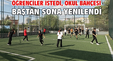 Öğrenciler istedi, okul bahçesi baştan sona yenilendi