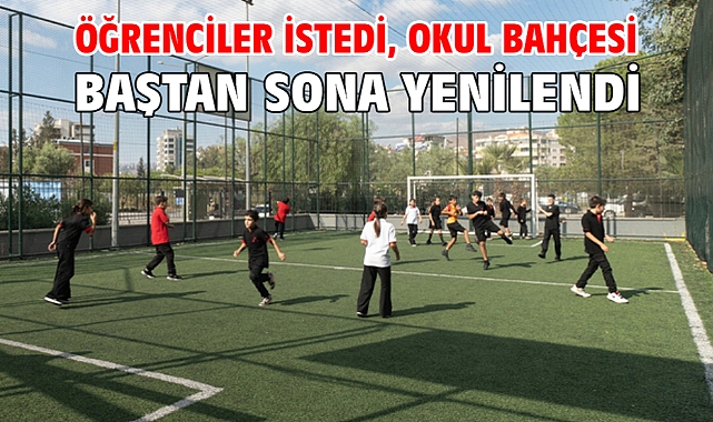 Öğrenciler istedi, okul bahçesi baştan sona yenilendi