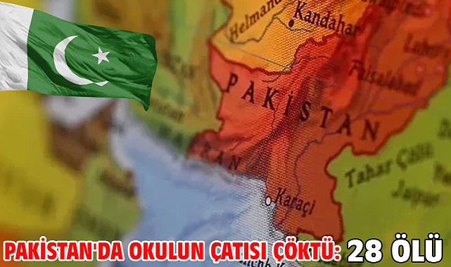 Pakistan'da okulun çatısı çöktü: 28 ölü