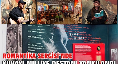 Romantika Sergisi'nde Kuvâyi Milliye Destanı Yankılandı