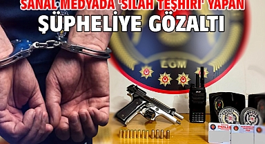 Sanal medyada 'silah teşhiri' yapan şüpheliye gözaltı