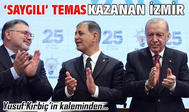 'Saygılı' temas kazanan İzmir