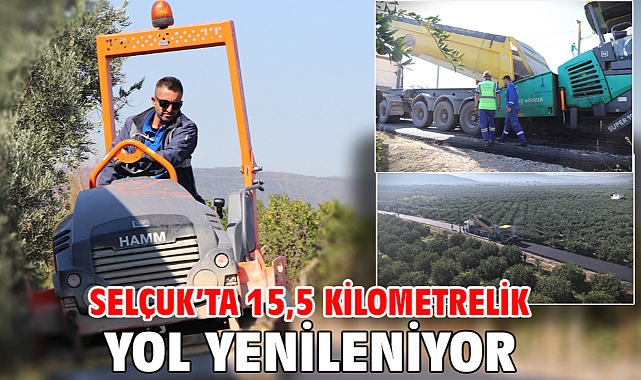 Selçuk'ta 15,5 kilometrelik yol yenileniyor